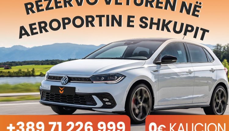 Lajm i mirë për mërgimtarët/  Vetura të reja “Rent a Car” në Aeroport të Shkupit