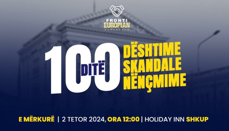 100 ditë – Dështime, Skandale, Nënçmime. Nesër mblidhet “Fronti Evropian”