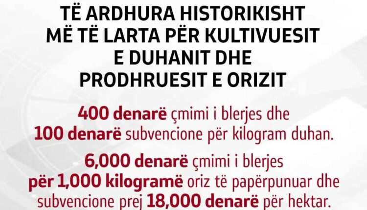 Për tre ditë u arrit marrëveshja me prodhuesit e duhanit dhe prodhuesit e orizit me çmim historikisht më të lartë për duhanin e dorëzuar dhe orizin e papërpunuar për kilogram