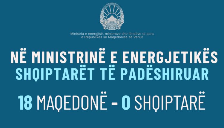 BDI: S’kanë të ndalur! Përjashtimi i shqiptarëve vazhdon me ritme alarmante, në Ministrinë e Energjetikës 18 maqedonas, 0 shqiptarë