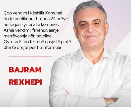 Premtim i kandidatit të AKI, Bajram Rexhepi: Çdo vendim i Këshillit Komunal do të publikohet në faqen zyrtare të komunës, jo më vonë se 24 orë pas mbledhjes