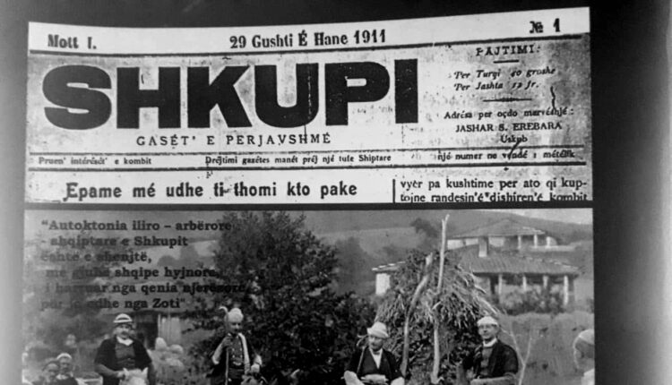 GAZETA “SHKUPI”, ZËDHËNËSE E NJË KOMBI QË ENDE NUK KISHTE SHTET