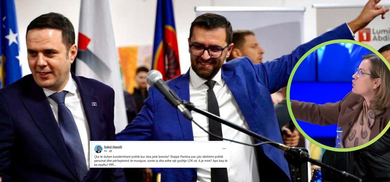 Plas sherri në LDK   Sokol Havolli sulmon ashpër Shqipe Pantinën pas kritikave të saj për Abdixhikun
